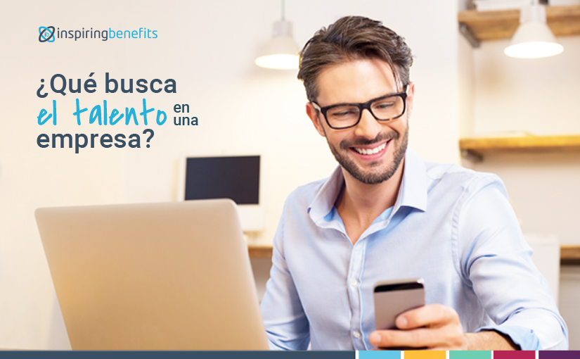 Inspiring-benefits-que-busca-el-talento ¿Qué busca el talento en una empresa?