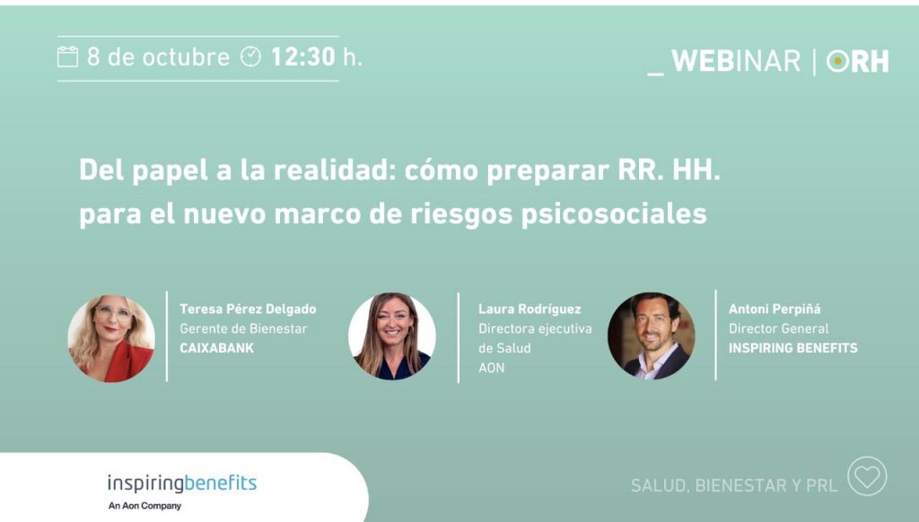 Diagnóstico y gestión de los riesgos psicosociales en la empresa en un webinar de bienestar corporativo con CaixaBank, ORH e Inspiring Benefits